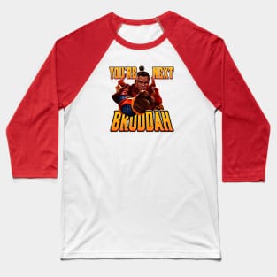 Gibraltar - You're Next Bruddah Baseball T-Shirt